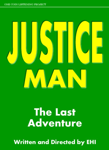 JUSTICE MAN: THE LAST ADVENTURE