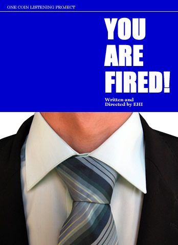 YOU ARE FIRED!